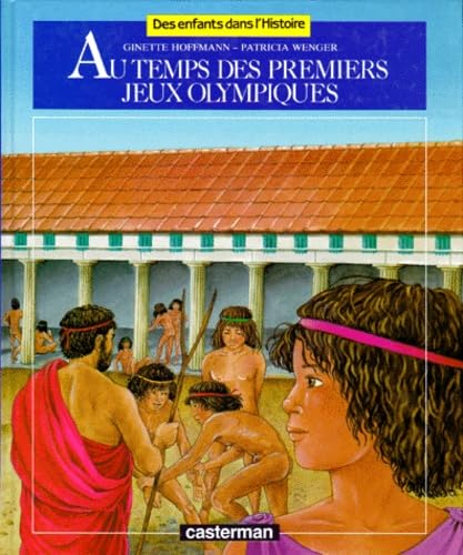 Au temps des premiers Jeux Olympiques 9782203137110