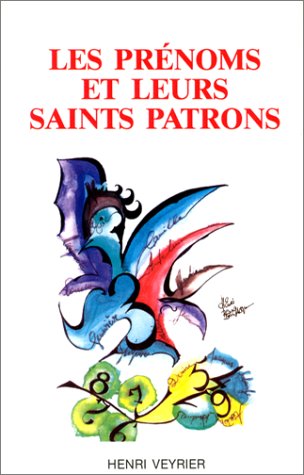 Les Prénoms et leurs Saints Patrons 9782851995667