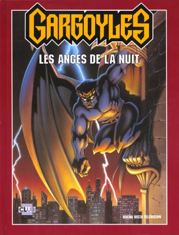 Gargoyles: Les anges de la nuit 9782908803365