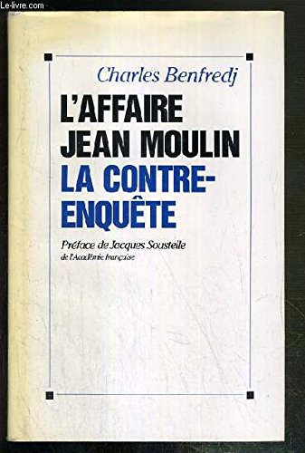 L'affaire Jean Moulin : La contre-enquête 9782286480097