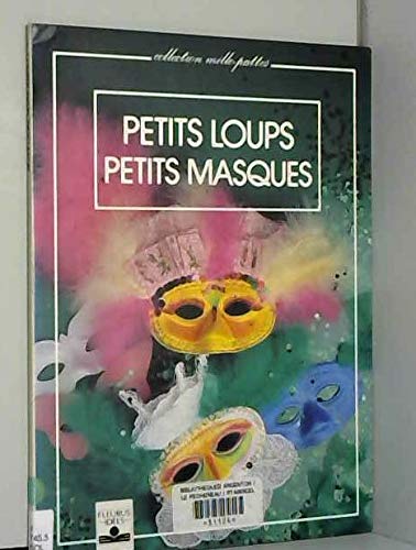 Petits Loups, Petits Masques. 9782215009221