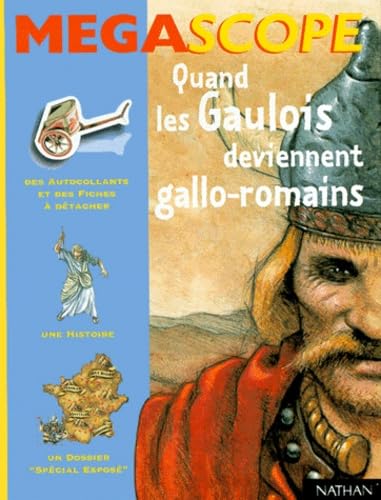 Quand les gaulois deviennent gallo-romains 9782092790175