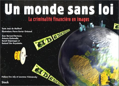 Un monde sans loi.: La criminalité financière en images 9782234048270