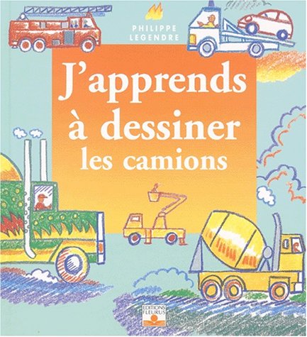 DESSINER LES CAMIONS 9782215074199