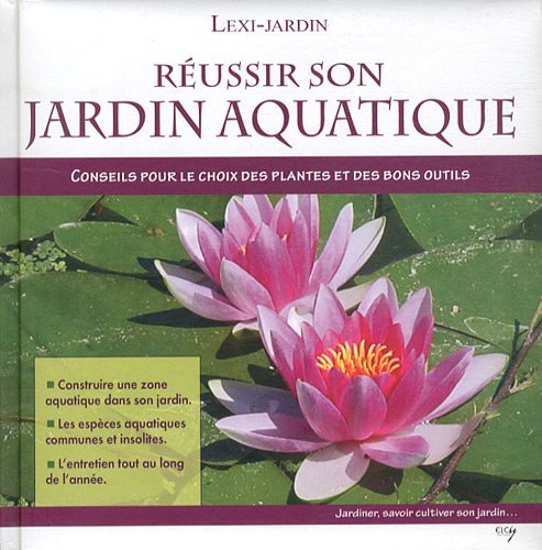 Réussir son jardin aquatique 9782753204065