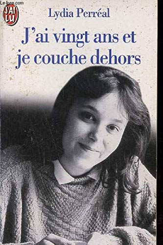 J'ai vingt ans et je couche dehors 9782290043097