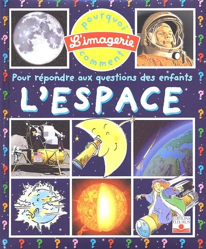 L'Espace : Pour répondre aux questions des enfants 9782215067498