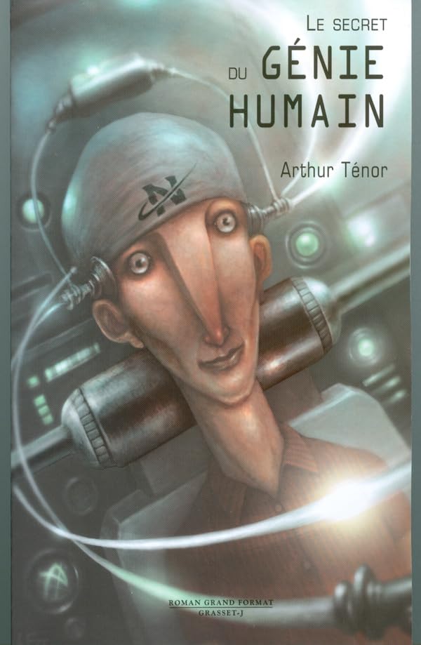 Le secret du génie humain 9782246743316