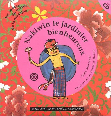 Nakiwin, le jardinier bienheureux (1 livre + 1 CD audio) 9782742734559