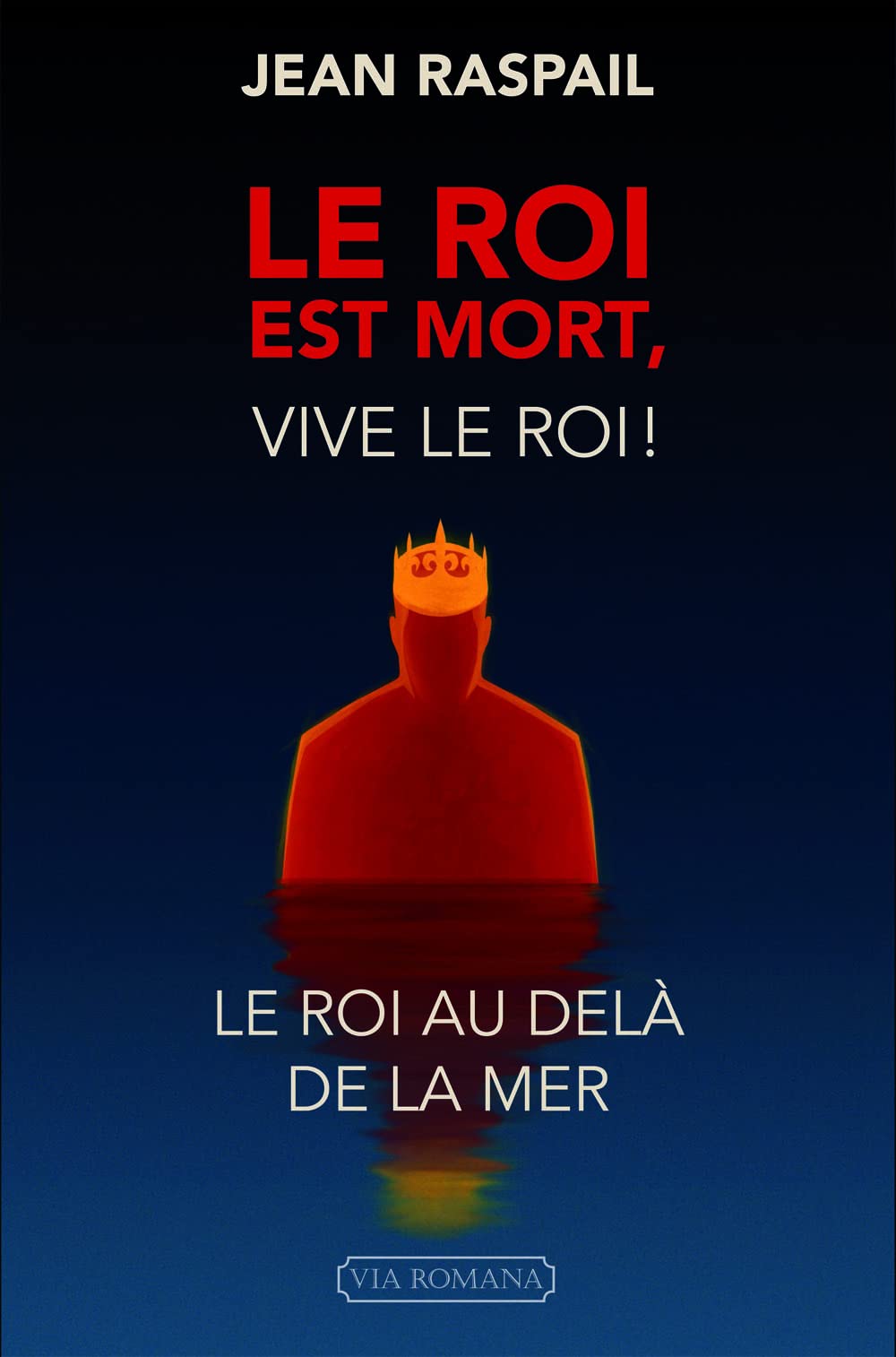 LE ROI EST MORT, VIVE LE ROI ! Le roi au delà de la mer 9782372711302
