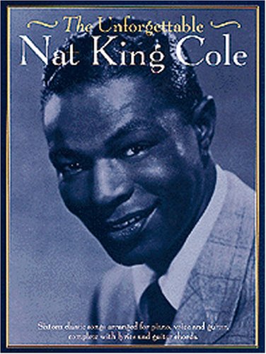 The Unforgettable Nat King Cole (Piano Vocal Guitar) 9780711973008
