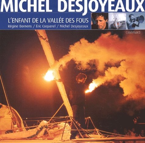 Michel Desjoyaux l'enfant de la vallée des fous 9782742408641