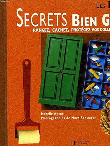 Secrets bien gardés : Rangez, cachez, protégez vos collections 9782012913523