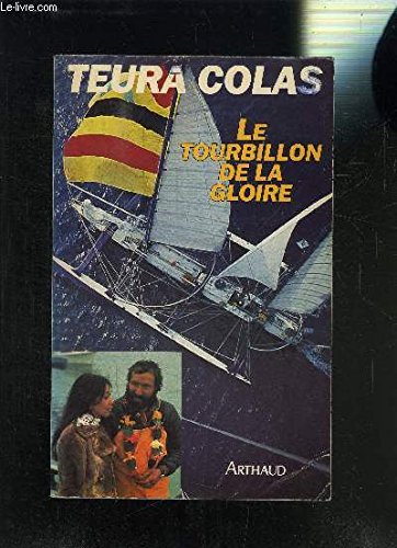 Tourbillon de la gloire - avec la collaboration de bernard dussol (Le) 9782700307504