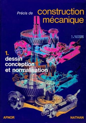 Précis de construction mécanique, tome 1 9782091940045