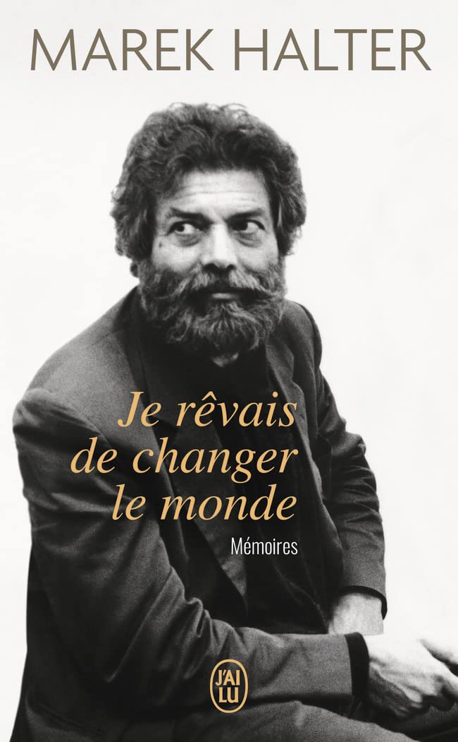 Je rêvais de changer le monde: Mémoires 9782290220245