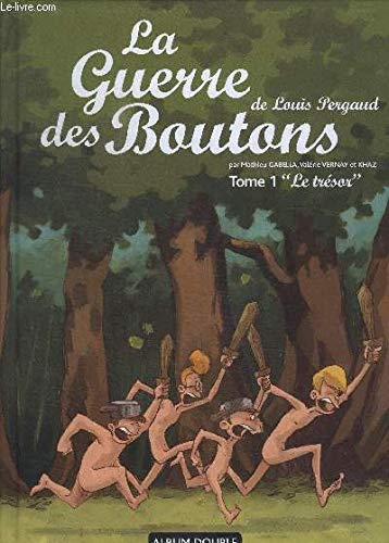 La guerre des boutons - Album double, tome 1 : Le trésor, tome 2 : La forteresse 9782298008029