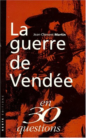 La Guerre de Vendée en 30 questions 9782910919245
