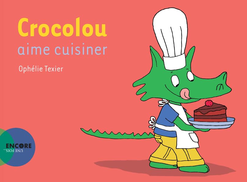 Crocolou aime cuisiner 9782330133009