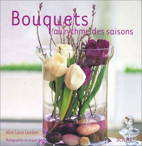 Bouquets au rythme des saisons 9782263034916