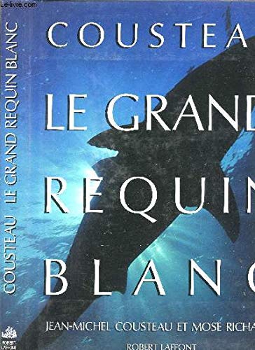 Le Grand Requin Blanc 9782221073919