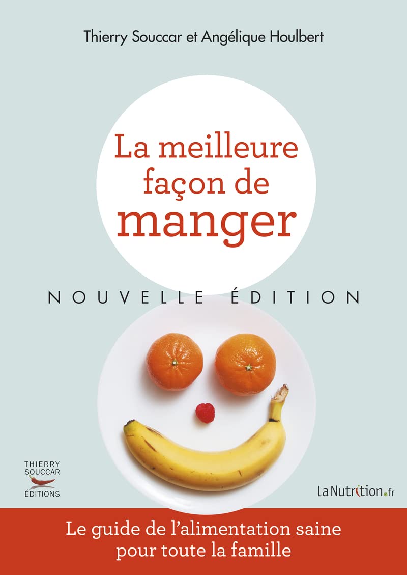 La Meilleure façon de manger - Nouvelle édition 9782365491198