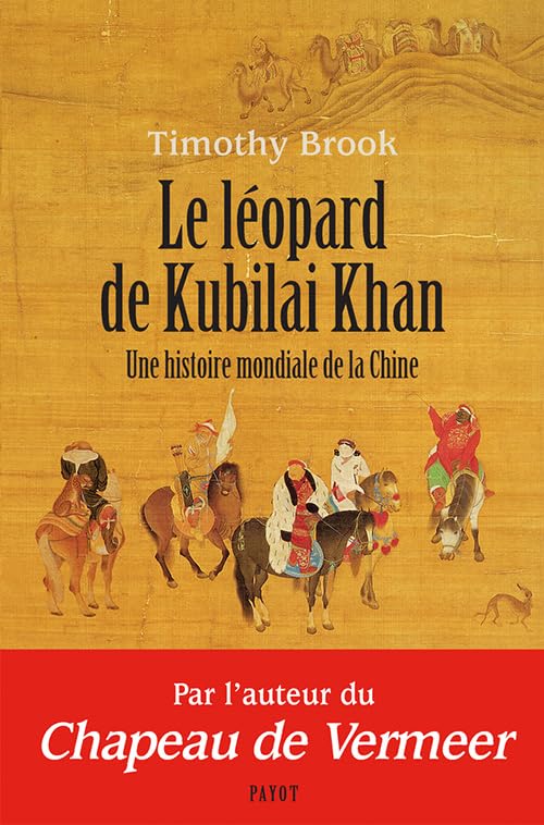 Le Léopard de Kubilai Khan: Une histoire mondiale de la Chine 9782228924221