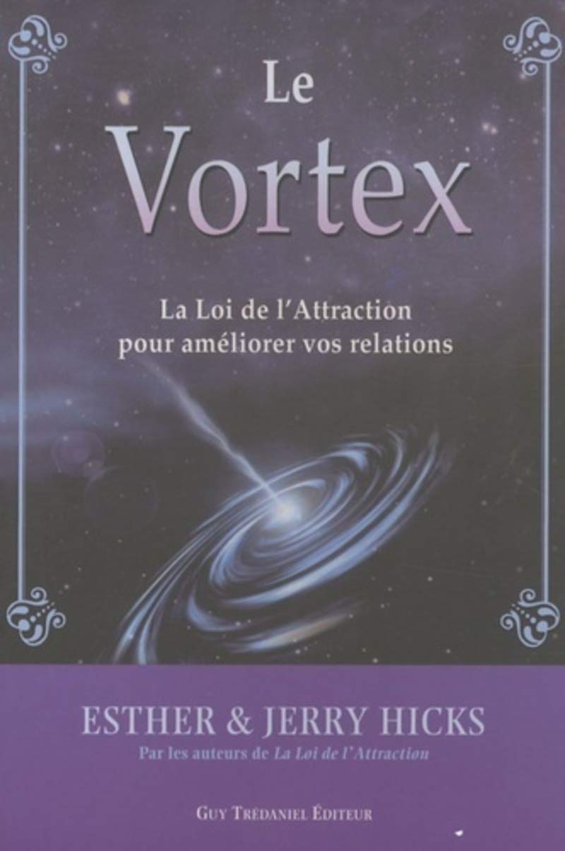 Vortex - La loi de l'attraction au service de nos relations 9782813200853
