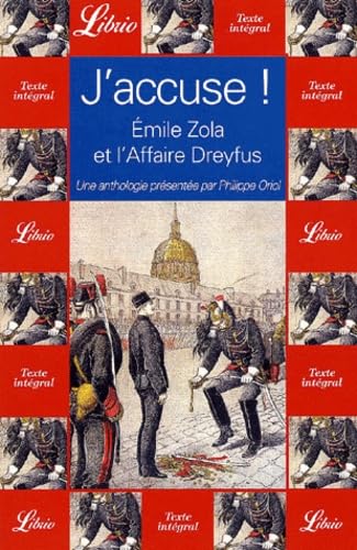 J'accuse ! emile zola et l'affaire dreyfus: UNE ANTHOLOGIE PRESENTEE PAR PHILIPPE ORIOL 9782290315446