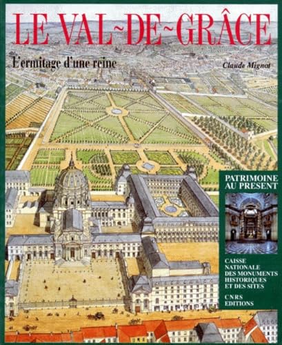 Le Val-de-Grâce : L'ermitage d'une reine 9782271051448