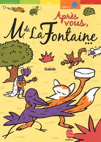 Après vous, Monsieur de La Fontaine : Contrefables 9782013222020