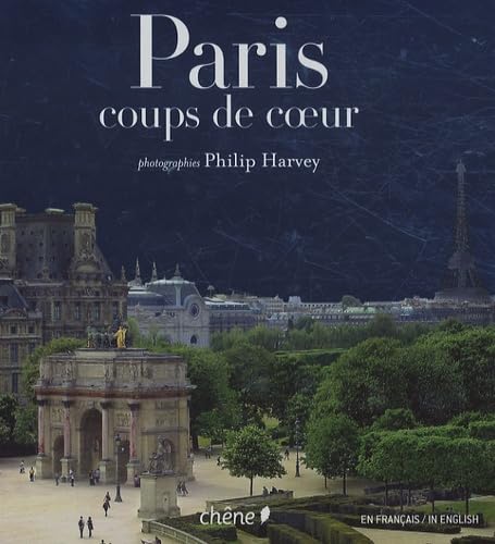 Paris: Coups de coeur, Edition blingue français-anglais 9782842777920