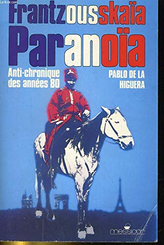 Frantzousskaia paranoia et autres farfelue' stories : Antichronique des années 80 9782209060085