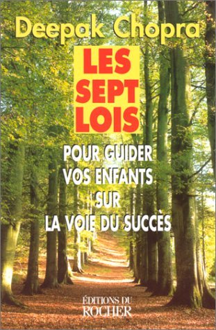 Les sept lois pour guider vos enfants sur la voie du succès 9782268031484