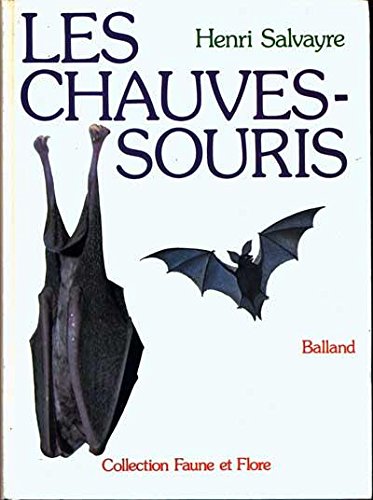 Les Chauves-souris (Collection Faune et flore de France) 9782715802599