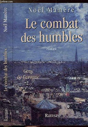 Les Gens de la Garonne, tome 2 : Le Combat des humbles 9782841144129