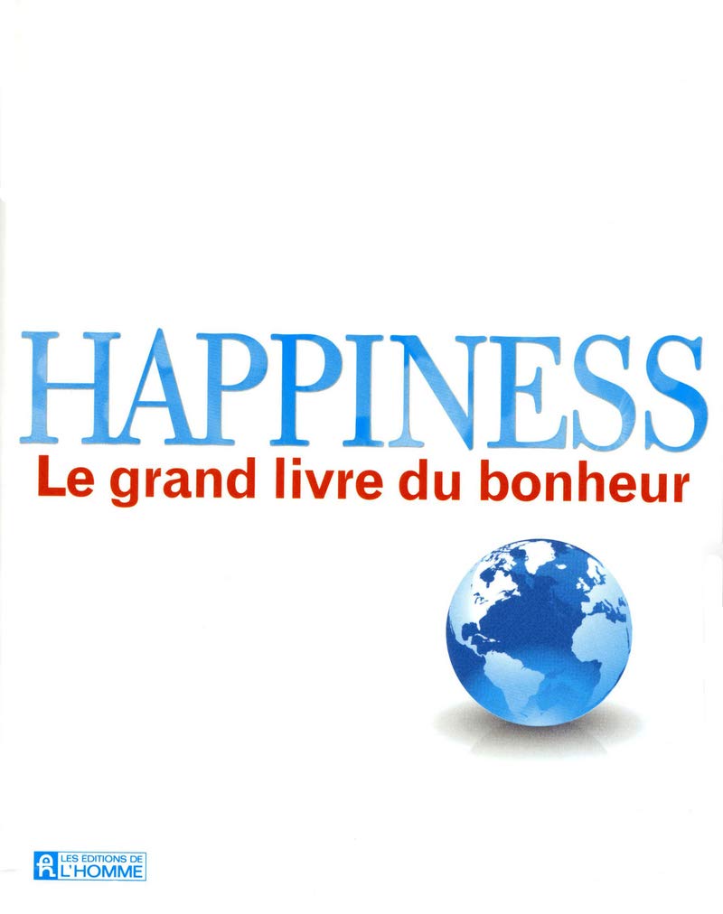 Happiness - Le grand livre du bonheur 9782761930826
