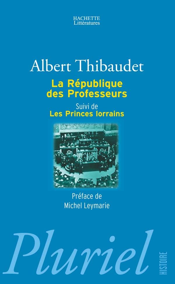 La république des professeurs suivi de Les princes Lorrains 9782012793095