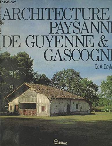 Architecture Paysanne de Guyenne et de Gascogne 9782865180028