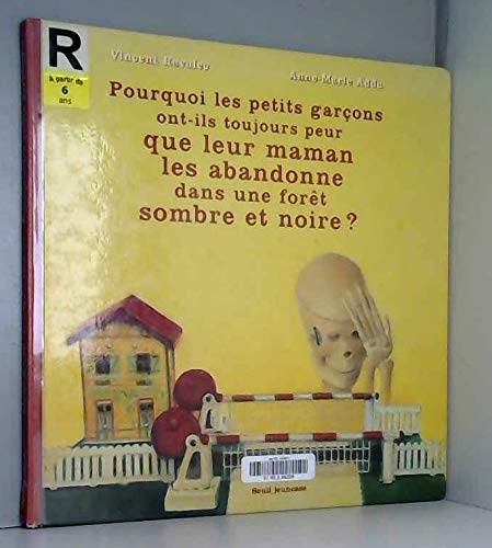 Pourquoi Les Petits Garcons Ont-Ils Toujours Peur Que Leur Maman Les Abandonne Dans Une Foret Sombre Et Noire ? 9782020395328