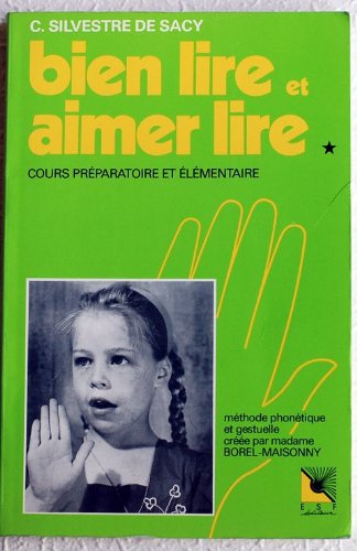 Bien lire et Aimer lire: Tome 1, Cours préparatoire et élémentaire 9782710106401