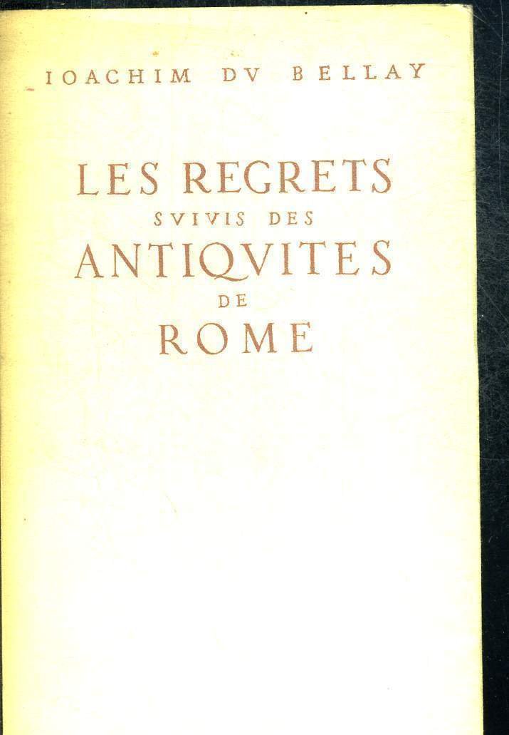 LES REGRETS SUIVIS DES ANTIQUITES DE ROME. TEXTE ETABLI ANNOTE ET PRECEDE D UNE INTRODUCTION PAR PIERRE GRIMAL