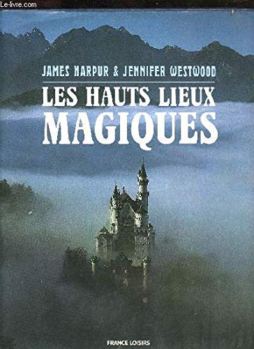Les Hauts Lieux Magiques 9782724247114