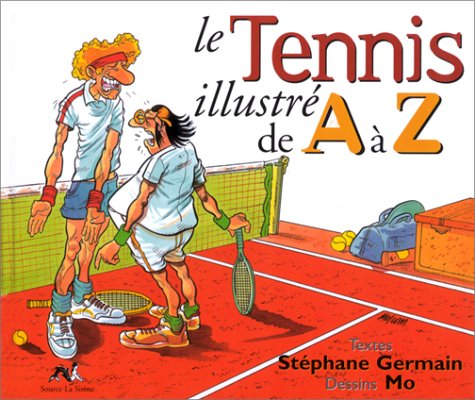 Le Tennis illustré de A à Z 9782884611503