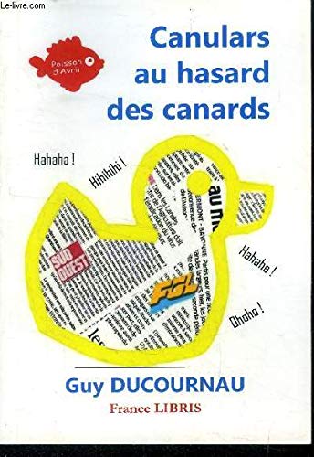 Canulars au hasard des canards 9782355196881