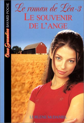 Le Roman de Léa, tome 3 : Le Souvenir de l'ange 9782747005760