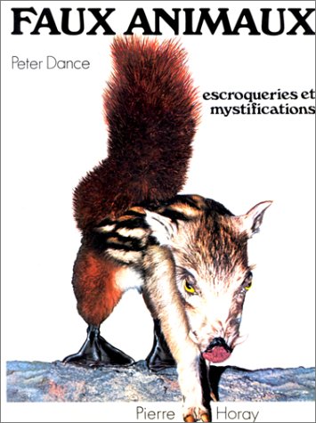 Faux animaux - Escroqueries et mystifications 9782705800673
