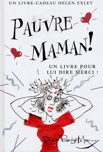 Pauvre Maman !: Un livre pour lui dire merci ! 9782873884536