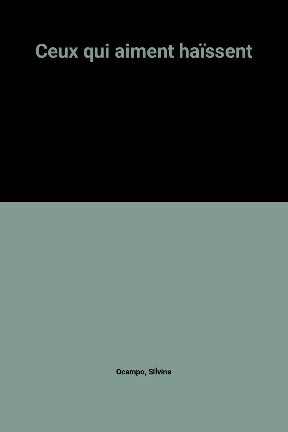 Ceux qui aiment haissent : roman policier 9782267006292