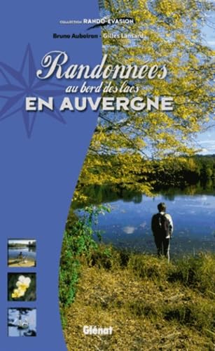 Randonnées au bord des lacs en Auvergne 9782723450881